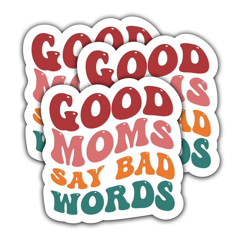 (3Pcs) Good Moms Say Bad Words Sticker Funny Mom Stickers Mom Quotes Waterproof Vinyl Stickers Mom Decals for Books Laptops Tumblers WaterBottles Cups Gifts for Mom Mama Mothers Day 3 x 2.9 Inch