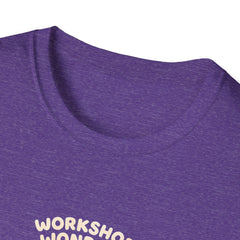 Workshop Wonders and Ouches T-Shirt